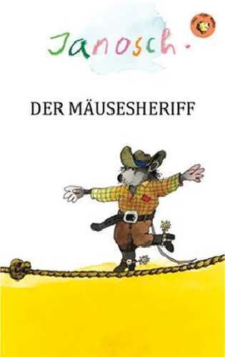 Der Mäusesheriff — Janosch