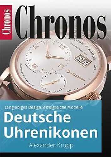 Deutsche Uhrenikonen: Langlebiges Design, erfolgreiche Modelle (Ratgeber Uhren und Schmuck)