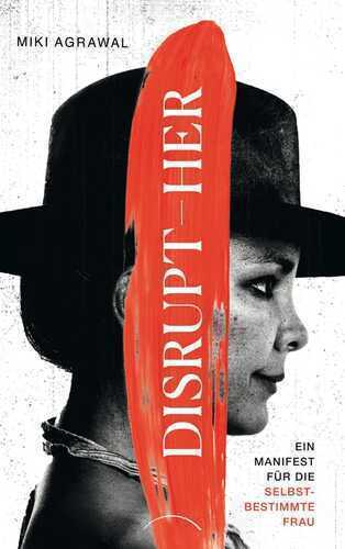 DISRUPT-HER — Miki Agrawal