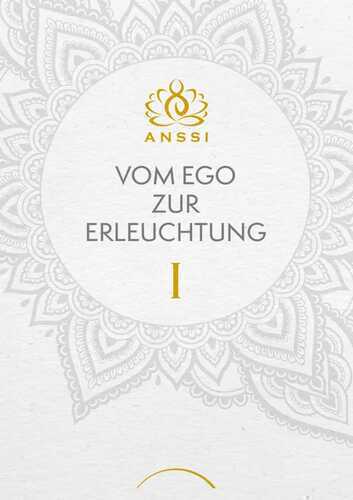Vom Ego zur Erleuchtung