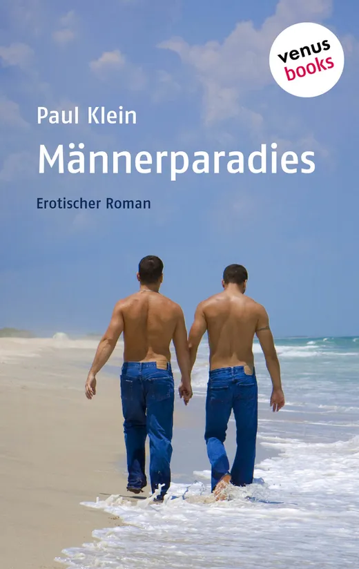 Fuck Buddies: Männerparadies: Erotischer Roman