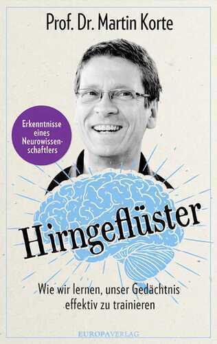 Hirngeflüster — Martin Korte