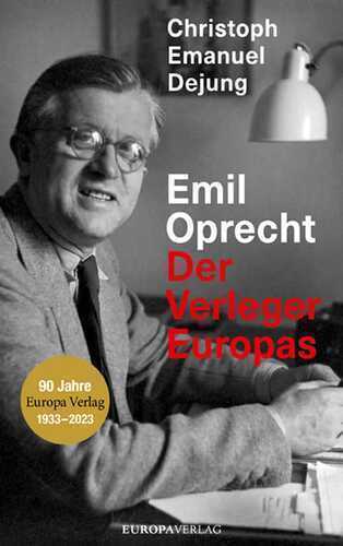 Emil Oprecht — Christoph Emanuel Dejung