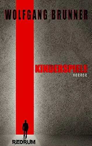 Kinderspiele: Drama - -Horror - Thriller - Missbrauch