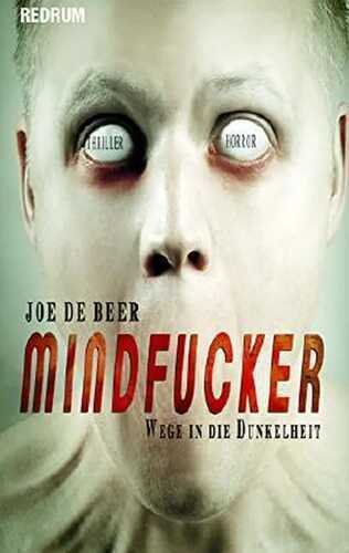 Mindfucker: HORROR - Thriller -