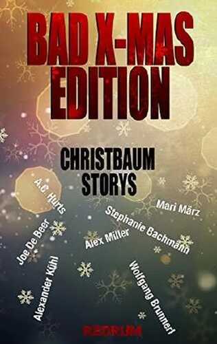 Bad X-Mas Redrum Edition: Christbaum Storys
