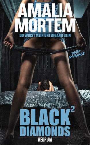 Black Diamonds 2 — Amalia Mortem