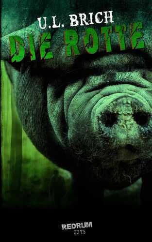 Die Rotte — U.L. Brich