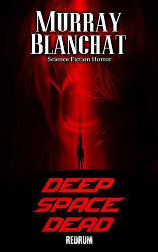 Deep Space Dead — Murray Blanchat