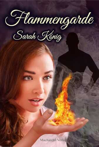 Flammengarde — Sarah König