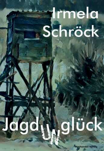 Jagdunglück — Irmela Schröck