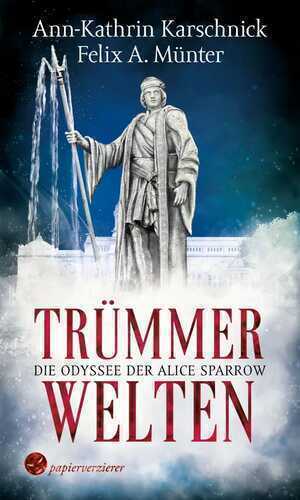 Trümmerwelten — Ann-Kathrin Karschnick