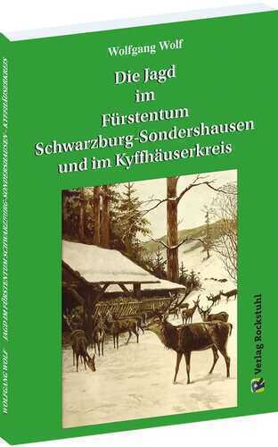 Jagd im Fürstentum Schwarzburg-Sondershausen und im Kyffhäuserkreis