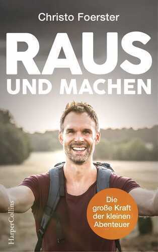 Raus und machen! — Christo Foerster