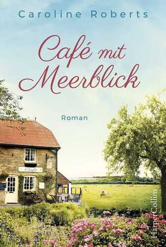 Café mit Meerblick — Caroline Roberts