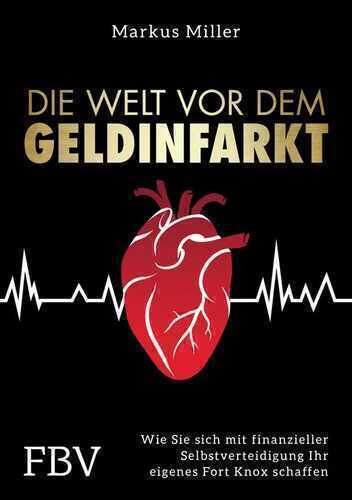 Die Welt vor dem Geldinfarkt