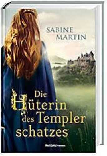 Die Hüterin des Templerschatzes