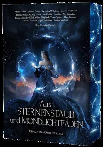 Aus Sternenstaub und Mondlichtfäden