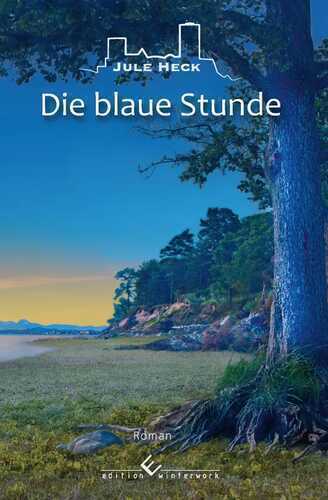 Die blaue Stunde — Jule Heck
