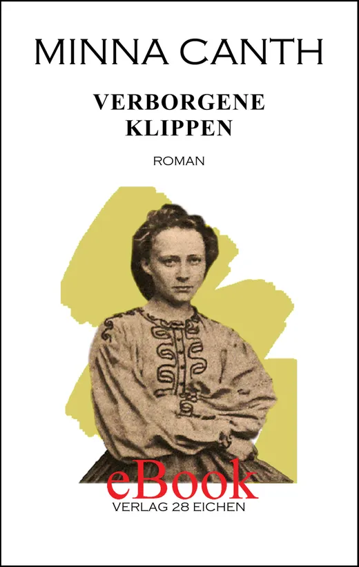Minna Canth: Ausgewählte Werke / Verborgene Klippen