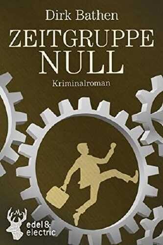 Zeitgruppe Null — Dirk Bathen