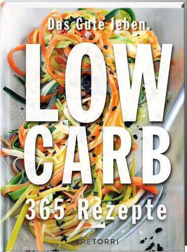 Das Gute leben - Low Carb