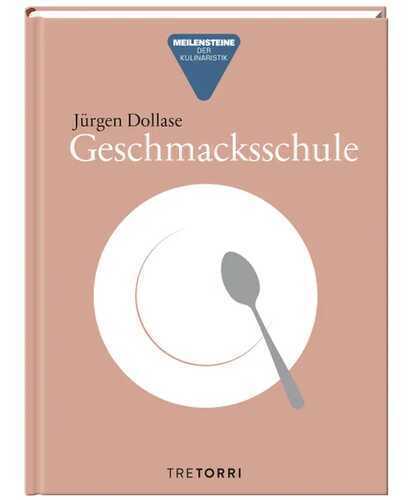 Geschmacksschule — Jürgen Dollase