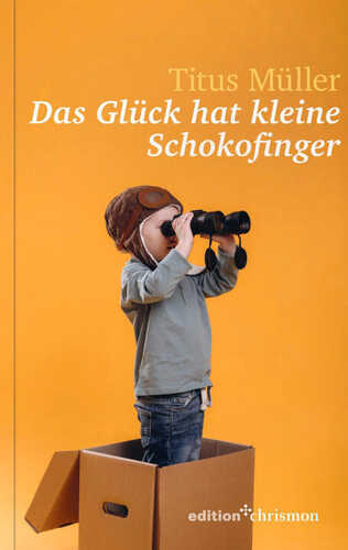 Das Glück hat kleine Schokofinger