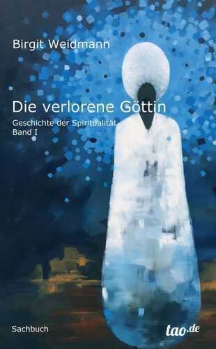 Die verlorene Göttin — Birgit Weidmann