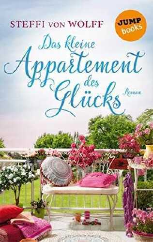Das kleine Apartment des Glücks: Roman