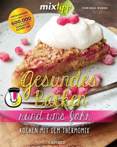 mixtipp: Gesundes Backen rund ums Jahr
