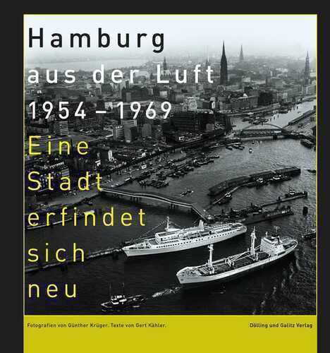 Hamburg aus der Luft 1954 – 1969