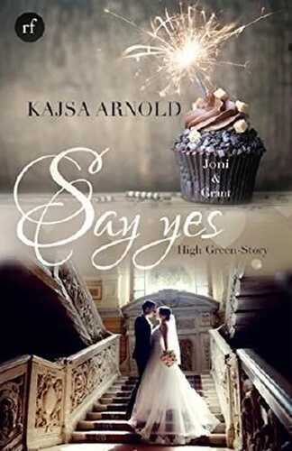 Say yes - Joni & Grant: High Green Story
