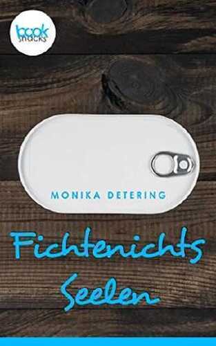 Fichtenichts Seelen (Kurzgeschichte) (Die 'booksnacks' Kurzgeschichten Reihe)