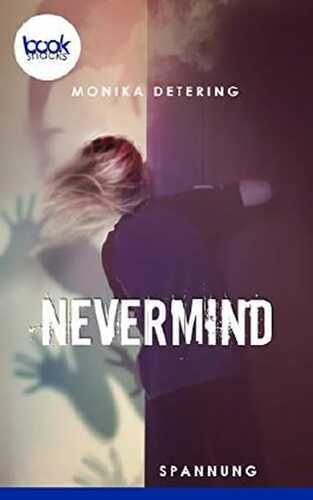 Nevermind (Kurzgeschichte) (Die 'booksnacks' Kurzgeschichten Reihe)