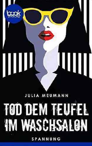 Tod dem Teufel im Waschsalon (Kurzgeschichte, Krimi) (Die booksnacks Kurzgeschichten-Reihe 183)