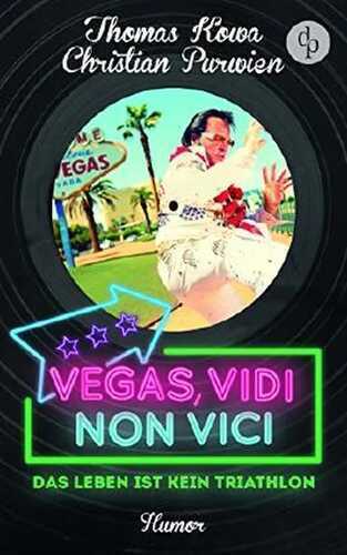 Vegas, vidi, non vici: Das Leben ist kein Triathlon