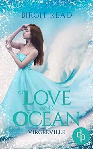 Love and Ocean (Liebe, Romantasy) (Virgeeville-Trilogie 2)