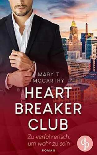 Heartbreaker Club: Zu verführerisch, um wahr zu sein