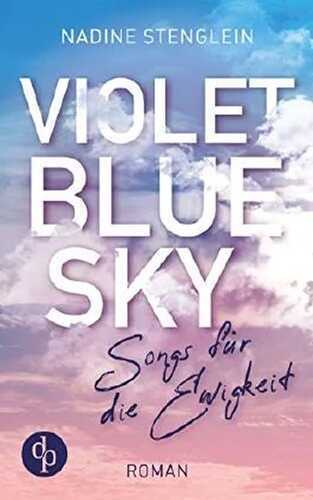 Violet Blue Sky: Songs für die Ewigkeit