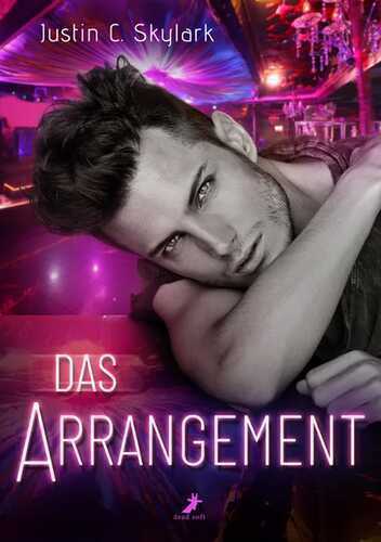 Das Arrangement — Justin C Skylark