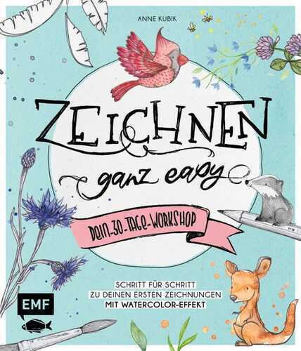 Zeichnen – Ganz easy – Dein 30-Tage-Workshop