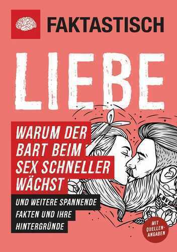 Liebe - Warum der Bart beim Sex schneller wächst