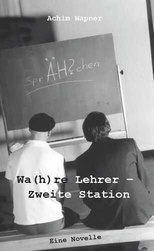 Wa(h)re Lehrer – Zweite Station
