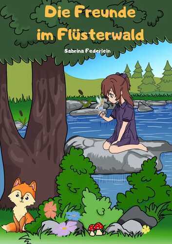 Die Freunde im Flüsterwald — Sabrina Federlein