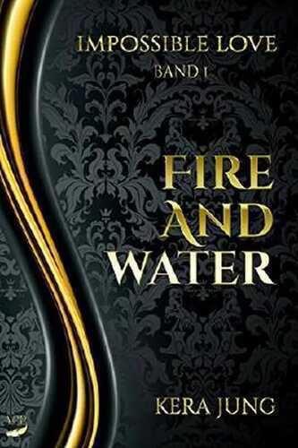 Impossible Love: Feuer und Wasser