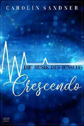 Die Musik des Jenseits: Crescendo