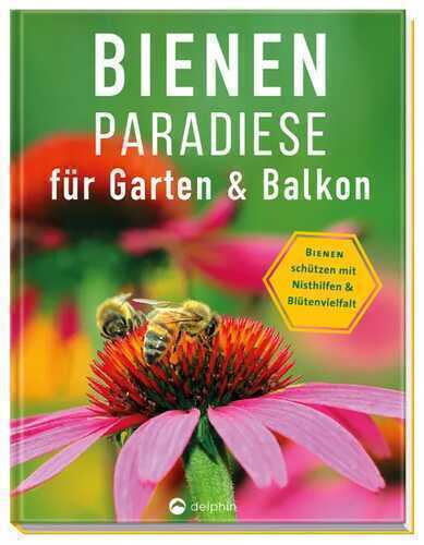 Bienenparadiese für Garten & Balkon