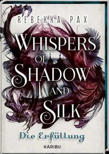Whispers of Shadow and Silk (Band 2) – Die Erfüllung