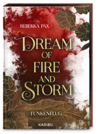 Dream of Fire and Storm (Band 1) - Funkenflug